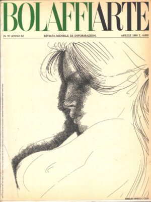 Bolaffi Arte n. 97 - Aprile 1980 - In copertina Emilio Greco Clio ed. Bolaffi