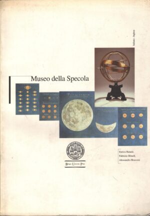Museo della Specola - Catalogo di AA.VV. ed. Bologna University Press