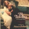 La Traviata di Giuseppe Verdi nel film di Franco Zeffirelli ed. Mondadori (1983)