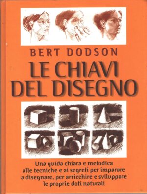 Le chiavi del disegno di Dodson, Bert ed. Mondolibri