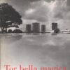 Tor bella magica a cura di Daniela Lancioni ed. Comune di Roma