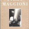 Piero Maggioni 1931-1995 La voce alta della Brianza creativa di Barletta, Riccardo - ed. Brescia
