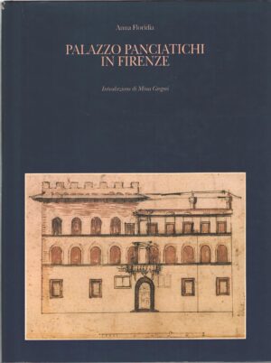 Palazzo Panciatichi in Firenze di Floridia, Anna ed. Istituto della Enciclopedia Italiana Treccani