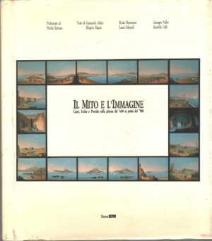 Il Mito e l'Immagine Capri Ischia Procida nella pittura dal '600 di AA.VV. ed. Nuova Eri