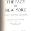 The face of New York the city as it was and as it is di Lyman e Feininger - In Inglese ed. Crown Publishers
