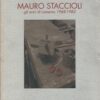 Mauro Staccioli gli anni di cemento 1968-1982 a cura di Alibrandi e Santini ed. Il Ponte Firenze