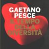 Gaetano Pesce Il tempo della diversità ed. Electa