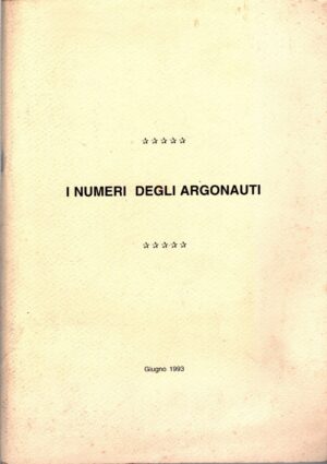 I numeri degli Argonauti - Giugno 1993 ed. Arti Grafiche Cadore