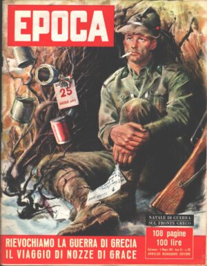 Rivista Epoca n. 292 del 6 Maggio 1956 - In copertina Natale di Guerra sul fronte Greco