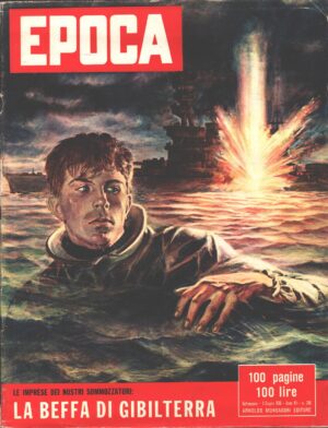 Rivista Epoca n. 296 del 3 Giugno 1956 - In copertina La beffa di Gibilterra