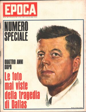 Rivista Epoca n. 896 del 26 Novembre 1967 - In copertina Kennedy