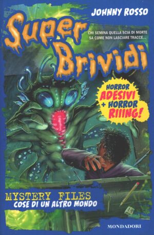 Mystery Files cose di un altro mondo di Rosso, Johnny - Super Brividi n. 67 ed. Mondadori - Con Adesivi