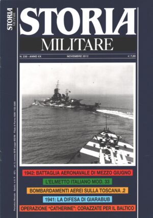 Rivista Storia Militare n. 230 - Novembre 2012 - In copertina Nave da battaglia Littorio ed. Albertelli