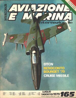 Rivista Aviazione e Marina n. 165 - Luglio Agosto 1979 - In copertina Caccia Aeritalia Aermacchi AMX ed. Interconair