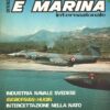 Rivista Aviazione e Marina n. 162 - Aprile 1979 - In copertina F-104S 36esimo stormo ed. Interconair