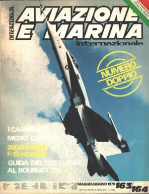 Rivista Aviazione e Marina n. 163/164 - Maggio Giugno 1979 - In copertina F/A-18 Hornet ed. Interconair