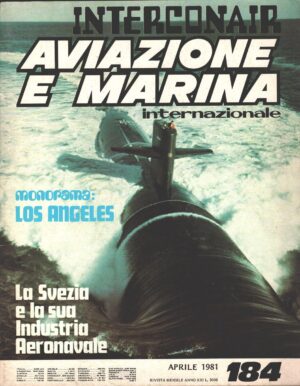Rivista Aviazione e Marina n. 184 - Aprile 1981 - In copertina SSN classe Los Angeles ed. Interconair