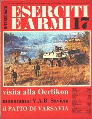 Rivista Eserciti e Armi n. 17 - Luglio 1974 - In copertina Prototipi V.A.B. Saviem ed. Interconair (Con Poster)