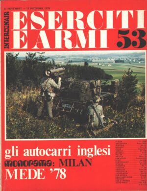 Rivista Eserciti e Armi n. 53 - Novembre Dicembre 1978 - In copertina Fanti Tedeschi ed. Interconair