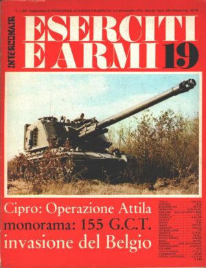 Rivista Eserciti e Armi n. 19 - Novembre 1974 - In copertina Semovente 155 G.C.T. ed. Interconair (Con Poster)