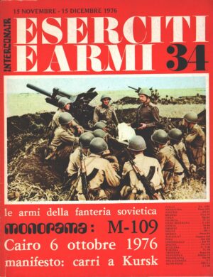 Rivista Eserciti e Armi n. 34 - Novembre Dicembre 1976 - In copertina Artiglieri con AKM ed. Interconair (Con Poster)
