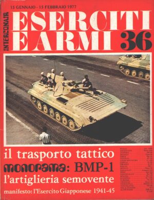 Rivista Eserciti e Armi n. 36 - Gennaio Febbraio 1977 - In copertina V.C.I. BMP-1 ed. Interconair (Con Poster)