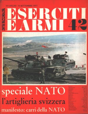 Rivista Eserciti e Armi n. 42 - Luglio Settembre 1977 - In copertina Carri Leopard I ed. Interconair (Con Poster)
