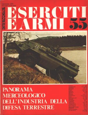 Rivista Eserciti e Armi n. 55 - Gennaio 1979 - In copertina Transportpanzer 1 APC/Load Carrier ed. Interconair
