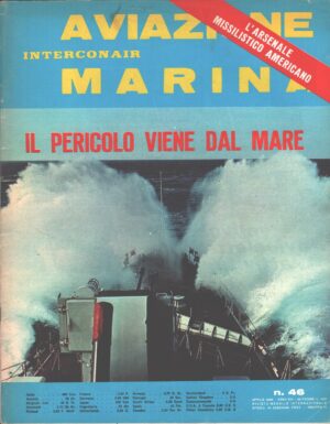Rivista Aviazione e Marina n. 46 - Aprile 1968 - In copertina Fregata antisom Alpino ed. Interconair