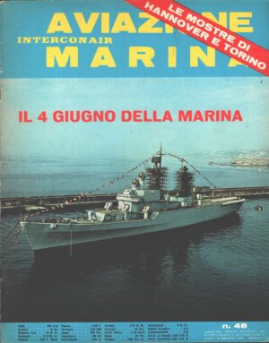 Rivista Aviazione e Marina n. 48 - Luglio 1968 - In copertina Incrociatore Vittorio Veneto ed. Interconair