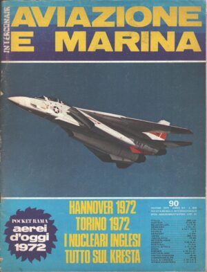 Rivista Aviazione e Marina n. 90 - Giugno 1972 - In copertina Caccia Grumman F-14A Tomcat ed. Interconair