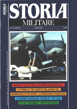 Rivista Storia Militare n. 130 - Luglio 2004 - In copertina Grumman TBF Avenger inbarco bomba ed. Albertelli