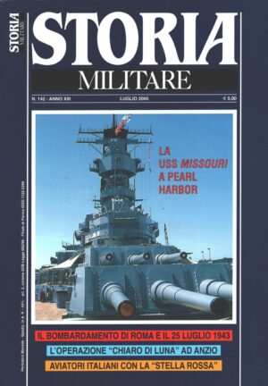 Rivista Storia Militare n. 142 - Luglio 2005 - In copertina Nave USS Missouri BB 63 ed. Albertelli