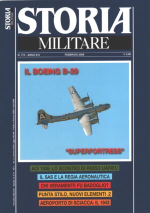 Rivista Storia Militare n. 173 - Febbraio 2008 - In copertina Boeing B-29 ed. Albertelli