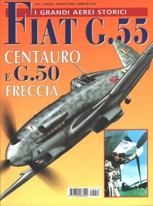Rivista I Grandi Aerei Storici - n. 11 - Luglio Agosto 2004 - Fiat G.55 e G.50 ed. Delta
