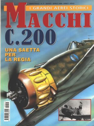 Rivista I Grandi Aerei Storici - n. 21 - Marzo Aprile 2006 - Macchi C.200 ed. Delta