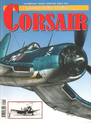 Rivista I Grandi Aerei Storici - n. 22 - Maggio Giugno 2006 - Corsair ed. Delta
