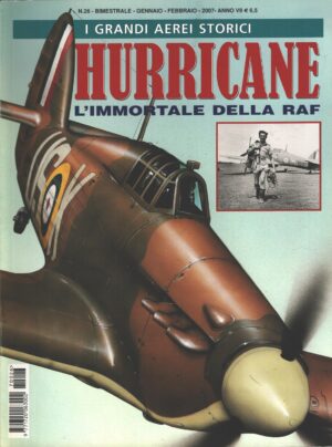 Rivista I Grandi Aerei Storici - n. 26 - Gennaio Febbraio 2007 - Hurricane ed. Delta