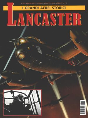Rivista I Grandi Aerei Storici - n. 59 - Luglio Agosto 2012 - Lancaster ed. Delta