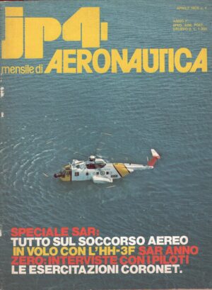 Rivista JP4 Aeronautica - n. 4 - Aprile 1978 - In copertina HH-3F del 15° stormo ed. A.I.