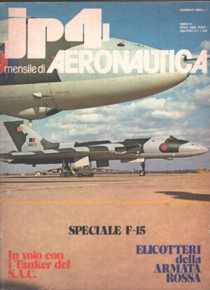 Rivista JP4 Aeronautica - n. 1 - Gennaio 1980 - In copertina Bombardieri Vulcan R.A.F. ed. A.I.