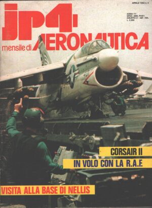 Rivista JP4 Aeronautica - n. 4 - Aprile 1982 - In copertina A-7E del VA-195 ed. A.I.