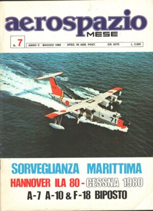 Rivista Aerospazio Mese n. 7 - Maggio 1980 - In copertina Shin Meiwa US-1 in flottaggio ed. Aerospazio Editrice
