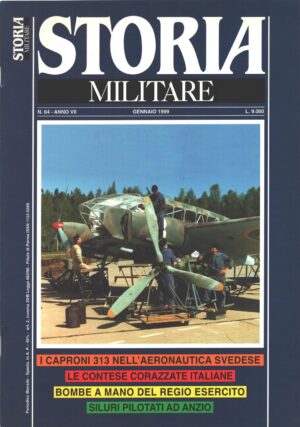 Rivista Storia Militare n. 64 - Gennaio 1999 - In copertina Ca 313 ed. Albertelli