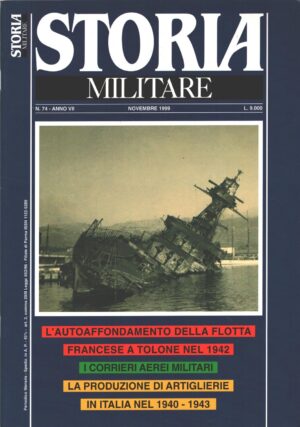 Rivista Storia Militare n. 74 - Novembre 1999 - In copertina Marseillaise incrociatore leggero ed. Albertelli