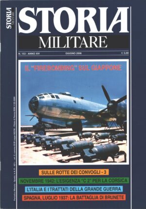 Rivista Storia Militare n. 153 - Giugno 2006 - In copertina Boeing B-29 Superfortress ed. Albertelli