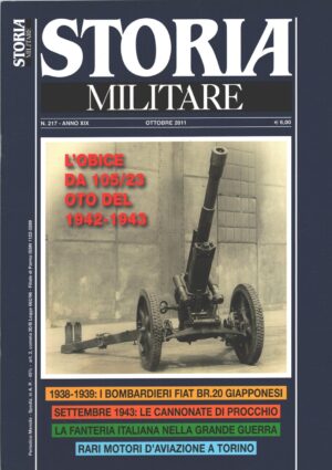 Rivista Storia Militare n. 217 - Ottobre 2011 - In copertina Prototipo obice 105/23 OTO 1942 ed. Albertelli