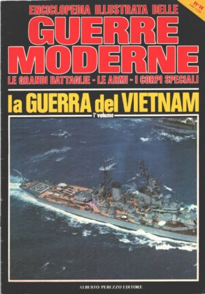 Enciclopedia Illustrata delle Guerre Moderne n. 14 - Guerra del Vietnam (vol. 1) ed. Peruzzo