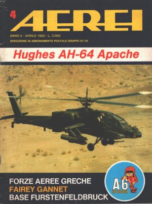 Rivista Aerei n. 4 - Aprile 1982 - In copertina Hughes AH-64 Apache ed. Delta