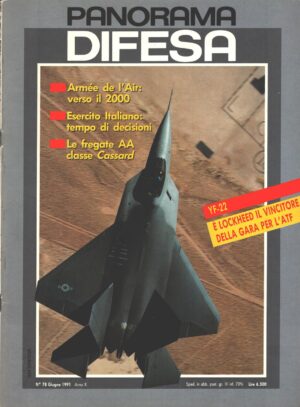 Rivista Panorama Difesa n. 78 - Giugno 1991 - In copertina Lockheed Boeing General Dynamics YF-22 ed. ED.A.I.